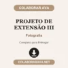 Projeto de Extensão III de Fotografia pronto para entregar