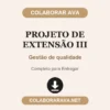 Projeto de Extensão III de Gestão de qualidade pronto para entregar