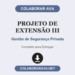 Projeto de Extensão III de Gestão de Segurança Privada pronto para entregar