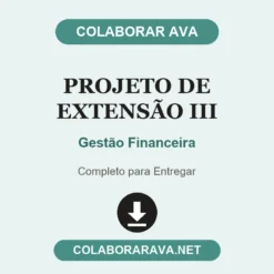 Projeto de Extensão III de Gestão Financeira pronto para entregar