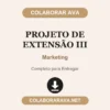 Projeto de Extensão III de Marketing pronto para entregar