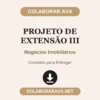 Projeto de Extensão III de Negócios Imobiliários pronto para entregar