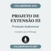 Projeto de Extensão III de Produção Audiovisual pronto para entregar