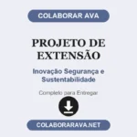 Projeto de Extensão Inovação Segurança e Sustentabilidade