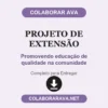 Projeto de Extensão de Promovendo educação de qualidade na comunidade pronto para entregar