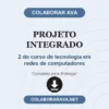 Projeto Integrado de 2 do curso de tecnologia em redes de computadores pronto para download