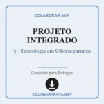 Projeto Integrado 3 - Tecnologia em Cibersegurança