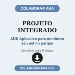 Projeto Integrado ADS Aplicativo para monitorar seu pet no parque