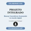 Projeto Integrado de Beauty Cosméticos Avançando no mundo digital pronto para entregar