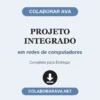 Projeto Integrado de em redes de computadores pronto para download