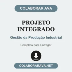 Projeto Integrado de Gestão da Produção Industrial pronto para entregar