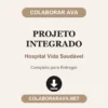 Projeto Integrado de Hospital Vida Saudável pronto para entregar