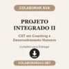 Projeto Integrado II de CST em Coaching e Desenvolvimento Humano pronto para entregar