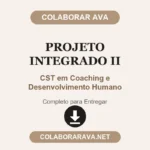 PROJETO INTEGRADO II CST EM COACHING E DESENVOLVIMENTO HUMANO