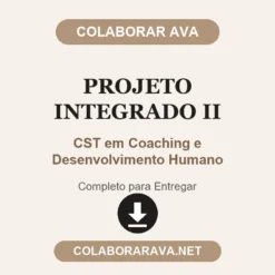 Projeto Integrado II de CST em Coaching e Desenvolvimento Humano pronto para entregar
