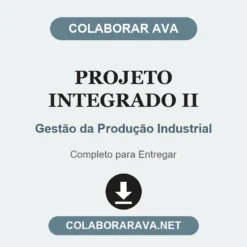 Projeto Integrado II de Gestão da Produção Industrial pronto para entregar