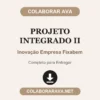 Projeto Integrado II de Inovação Empresa Fixabem pronto para entregar