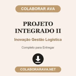 Projeto Integrado II de Inovação Gestão Logística pronto para entregar
