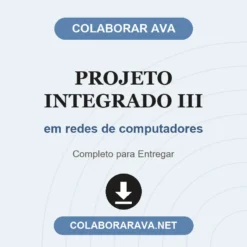 Projeto Integrado III de em redes de computadores pronto para download