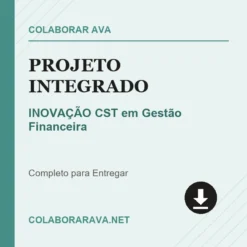 Projeto Integrado de INOVAÇÃO CST em Gestão Financeira pronto para download