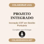Projeto Integrado Inovação CST em Gestão Portuária