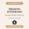 Projeto Integrado de Inovação Gestão Comercial pronto para entregar