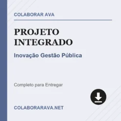 Projeto Integrado de Inovação Gestão Pública pronto para download