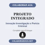 Projeto Integrado Inovação Investigação e Perícia Criminal