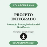 Projeto Integrado Inovação Produção Industrial NutriFoods