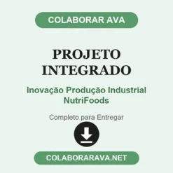 Projeto Integrado de Inovação Produção Industrial NutriFoods pronto para entregar