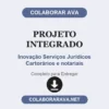 Projeto Integrado de Inovação Serviços Jurídicos Cartorários e notariais pronto para entregar