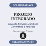 Projeto Integrado Inovação Serviços Jurídicos Cartorários e notariais