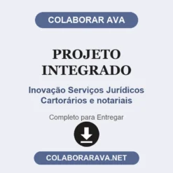 Projeto Integrado de Inovação Serviços Jurídicos Cartorários e notariais pronto para entregar