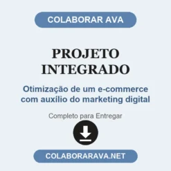 Projeto Integrado de Otimização de um e-commerce com auxílio do marketing digital pronto para entregar