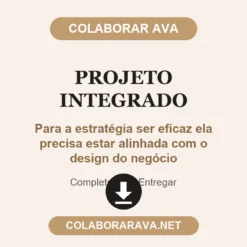 Projeto Integrado de Para a estratégia ser eficaz ela precisa estar alinhada com o design do negócio pronto para entregar