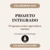 Projeto Integrado de Programa sobre agricultura familiar pronto para entregar