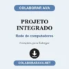 Projeto Integrado de Rede de computadores pronto para entregar