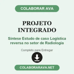 Projeto Integrado de Síntese Estudo de caso Logística reversa no setor de Radiologia pronto para entregar