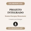 Projeto Integrado de Solaris Energias Renováveis pronto para entregar
