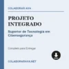 Projeto Integrado de Superior de Tecnologia em Cibersegurança pronto para download