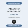Projeto Integrado de TI Data Lake pronto para download