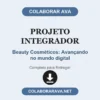 Projeto Integrador de Beauty Cosméticos: Avançando no mundo digital pronto para download