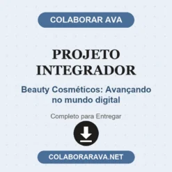 Projeto Integrador de Beauty Cosméticos: Avançando no mundo digital pronto para download