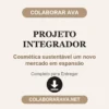 Projeto Integrador de Cosmética sustentável um novo mercado em expansão pronto para entregar