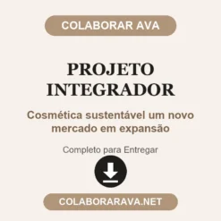Projeto Integrador de Cosmética sustentável um novo mercado em expansão pronto para entregar