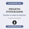 Projeto Integrador de Desafios ao campo da segurança pronto para entregar