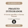Projeto Integrador de O Canvas para RH e o Canvas Pessoal pronto para entregar